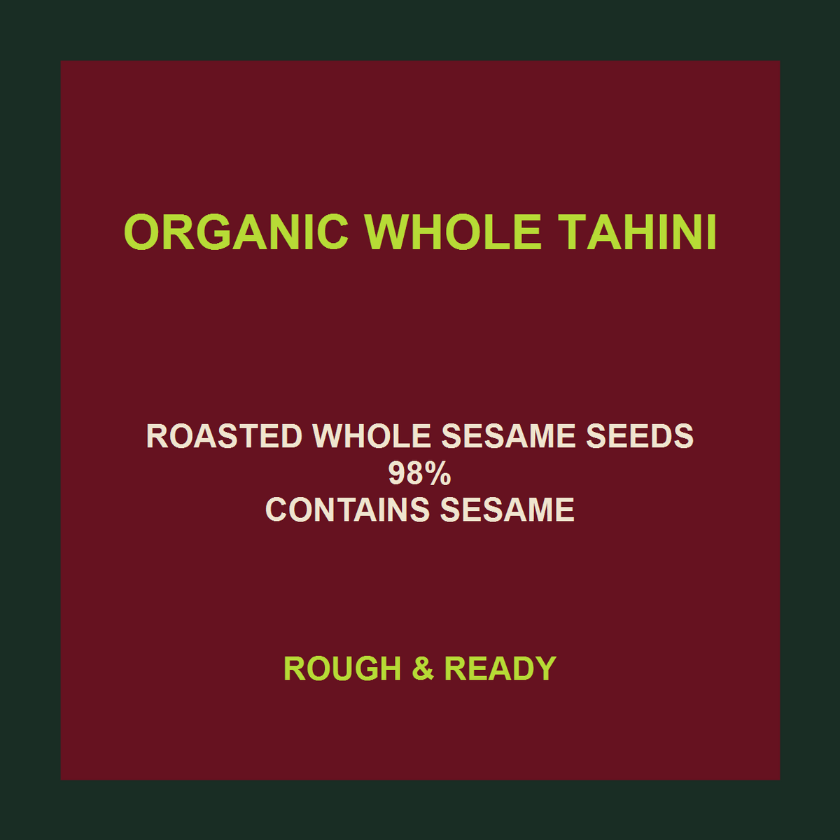 Organic whole tahini facts