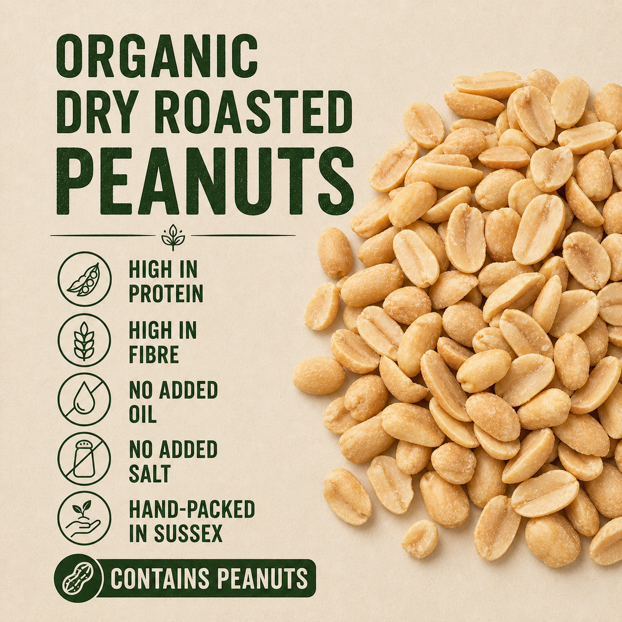 Organic Dry Roasted Peanuts benefits: high protein, high fibre, no added oil, no added salt and contains peanuts
