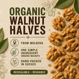 Organic Walnut Halves from Moldova, hand-packed in Sussex in a resealable reusable pouch