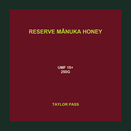 Taylor Pass Reserve Mānuka Honey UMF 15+ 250g facts